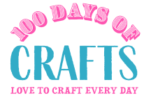 100 days of crafts | love to craft every day